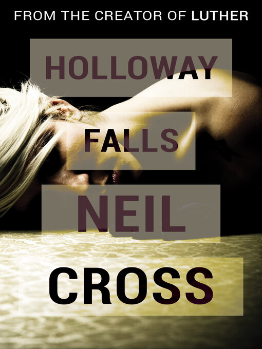 Title details for Holloway Falls by Neil Cross - Available